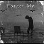 Forget Me (Explicit)