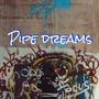 Pipe Dreams (Explicit)