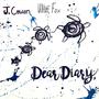 J. Cowan & Whitefox Presents: Dear Diary (Explicit)