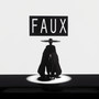 FAUX (Explicit)