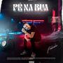 Pé Na Rua (Explicit)