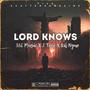 Lord Knows (feat. Lil Nyne & 2-Tone)