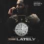 Lately (Explicit)