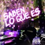 Saben Lo Que Es (Explicit)