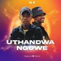 Uthandwa Nguwe (feat. Desire) [Explicit]