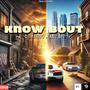 Know Bout (feat. Kant10t) [Explicit]