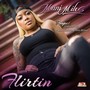 Flirtin' (Explicit)