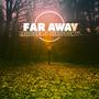 Far Away