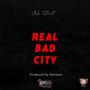 Real Bad City