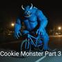 Cookie Monster Part 3 (Explicit)