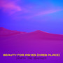 Beauty for Ashes (Kre8 Place) [Explicit]