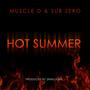 HOT SUMMER (feat. SubZero) [Explicit]