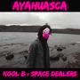 AYAHUASCA (Explicit)