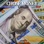 Chose Money (feat. 2verzatile & I-20 Baby) [Explicit]