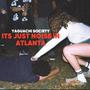 ITS JUST NOISE IN ATLANTA (Explicit)