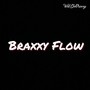 Braxxy Flow (Explicit)