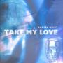 Take My Love