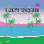 I Ain't Worried ((Remix))