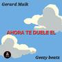 Ahora Te Duele El (feat. Geezy Beatz) [Explicit]