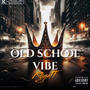 Old School Vibe (Explicit)