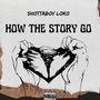 How The Story Go (Explicit)