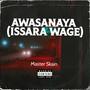 Awasanaya (Issara Wage) (feat. Master Skain)