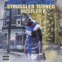 Struggler Turned Hustler (Explicit)