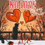 No Love (feat. Kill Will) [Explicit]