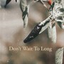 Don't Wait Too Long