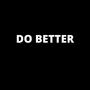 Do Better (Explicit)