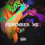 REMEMBER ME. (Explicit)