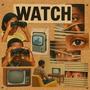 Watch (feat. Minute After 8) [Explicit]
