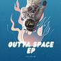 Outta Space EP (Explicit)