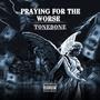 PRAYING FOR THE WORSE (Explicit)