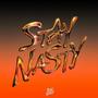 STAY NASTY (I hate pretty girls) [Explicit]