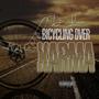 Bicycling Over Karma (Explicit)