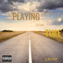 Playing With Time (Explicit)