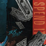 Spend It (Explicit)