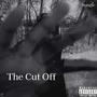 The Cut Off (Explicit)