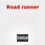 Road Runner (Explicit)