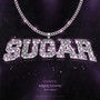 SUGAR (feat. M&S) [Remix] [Explicit]