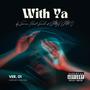 With Ya (feat. Sindr & CA$H CAM) [Explicit]