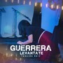 Levantate Guerrera (En Vivo)