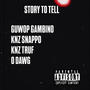 Story to tell (feat. Knz snappo, Knz TRUF & O DAWG) [Explicit]