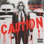 Caution (feat. loat!) [Explicit]