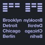 Brooklyn Detroit Chicago Berlin