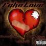 Fake Love (feat. EMTstikcy & NoneLikeMar) [Explicit]