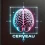 CERVEAU