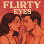 Flirty Eyes