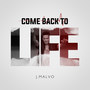 Come Back to Life